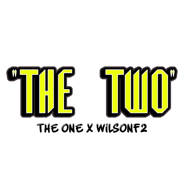 "THE TWO" The One X Wilson