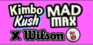 Kimbo Kush Mad Max X Wilson