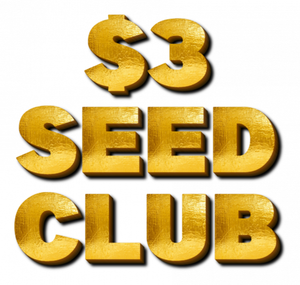 $3 Seed Club 5/22/24 - 5/29/24