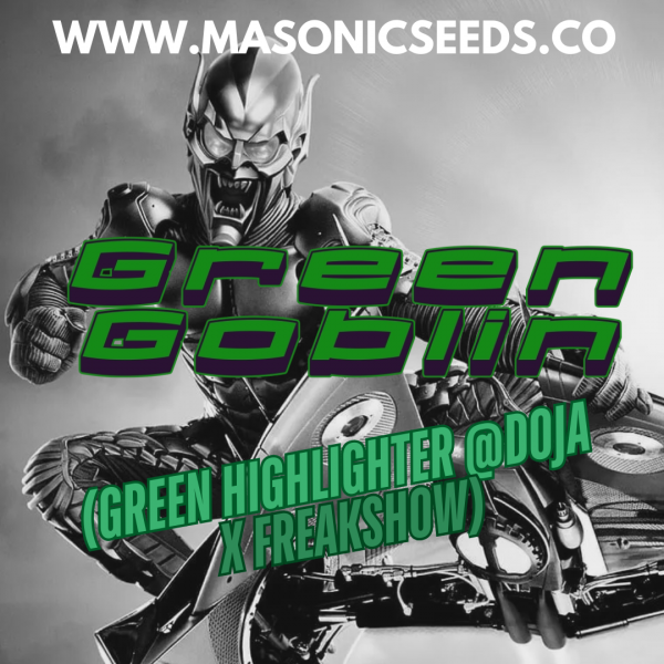 Green Goblin (Green Highlighter @doja x Freakshow)