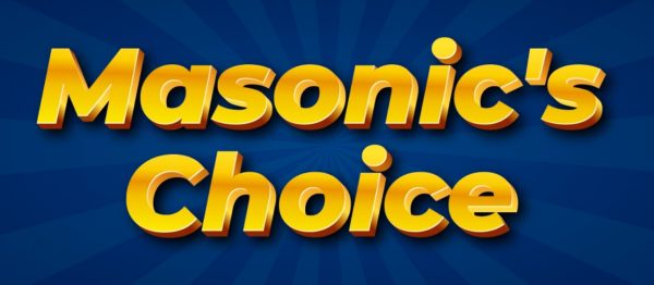Masonic’s Choice