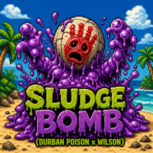 "Sludge Bomb" Durban Poison x Wilson (From the Vault)