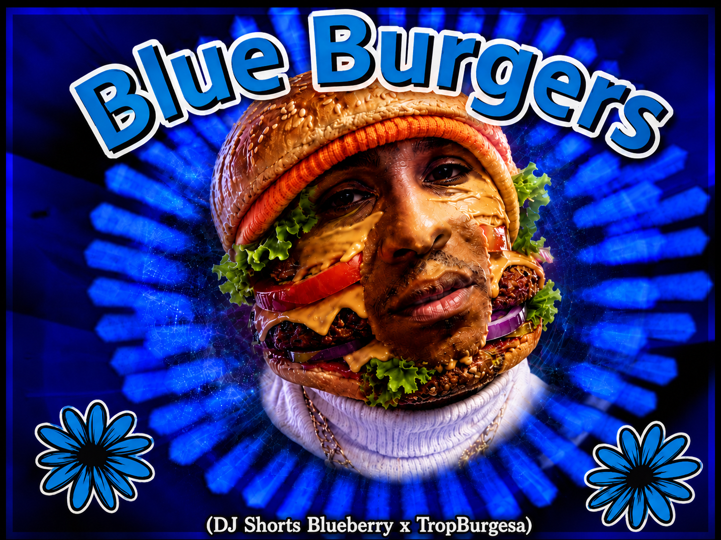 Blue Burgers (DJ Shorts Blueberry x TropBurgesa)